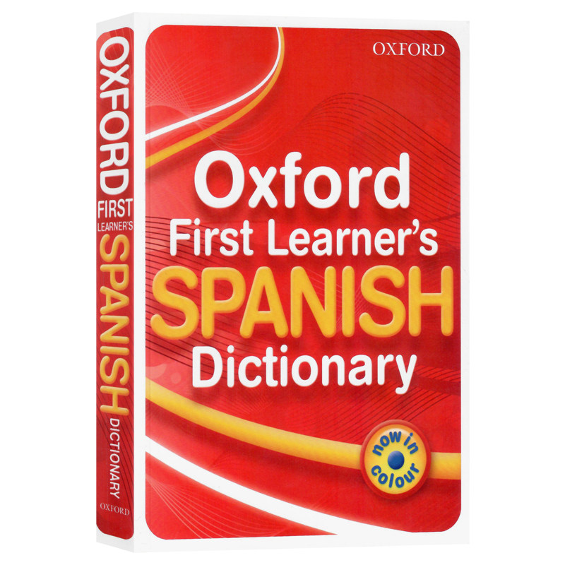 牛津第一学习者西班牙语Dic PB 2010 Oxford First Learner's Spanish Dic PB 2010 英文原版词典学生工具书提高英语词汇量平装