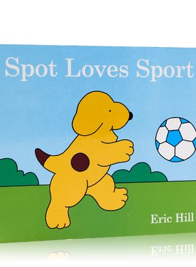 小玻爱运动 英文原版绘本 Spot Loves Sport 儿童益智启蒙认知早教纸板书 Eric Hill 小波在哪里系列纸板书 低幼英文原版亲子读物