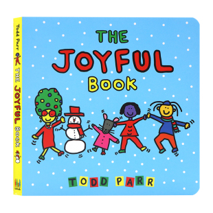 绘本 睡前读物 节日庆祝 名家Todd 书 英文原版 Parr作品 Joyful The 亲子读物 快乐 Book 儿童家庭成长教育绘本 纸板书