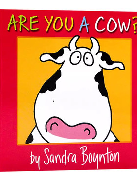 英文原版 Are You a Cow 你是一头牛吗 儿童英文绘本 低幼启蒙认知 儿童图画书 名家Sandra Boynton作品 纸板书 桑德拉·博因顿