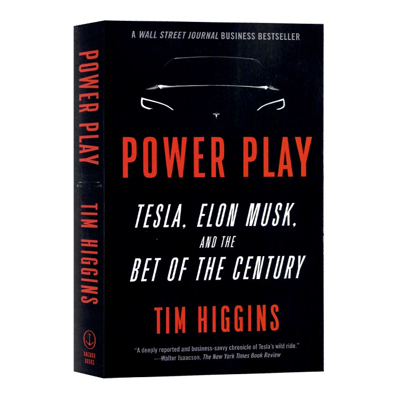 权力游戏 Power Play 特斯拉 埃隆·马斯克和世纪赌注 英文原版小说 Tesla Elon Musk and the Bet of the Century作者Tim Higgins
