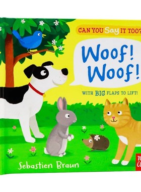 你也可以这样说吗 家禽宠物 英文原版绘本 Can you say it too Woof Woof 亲子趣味互动 启蒙机关翻翻纸板书 Sebastien Braun