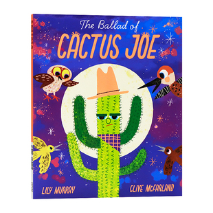 启蒙认知早教绘本 书籍 The Cactus Joe 英文原版 Ballad 进口原版 仙人掌乔 儿童精美插画故事图画书 民谣
