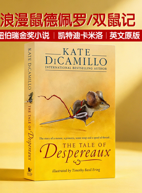 凯特迪卡米洛 浪漫鼠德佩罗 英文原版 The Tale of Despereaux 双鼠记 纽伯瑞金奖小说 青少年课外兴趣读物 Kate Dicamillo