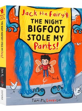 精灵杰克大脚怪偷我裤子的那个晚上英文原版 Jack the Fairy: The Night Bigfoot Stole my Pants 青少年英文读物 进口原版书籍