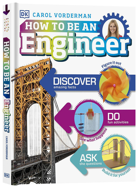 DK如何成为工程师 英文原版 How to be a an Engineer 儿童图解百科全书少儿科普书籍亲子阅读培养动手能力Carol Vorderman8岁以上