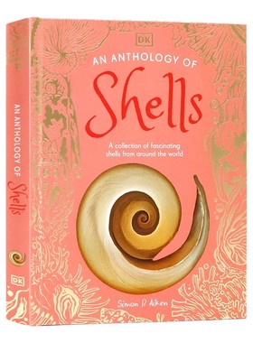 DK典藏博物馆系列 关于贝壳选集 DK An Anthology of An Anthology of Shells 英文原版 儿童贝壳百科全书摄影集 了解各种贝壳物种