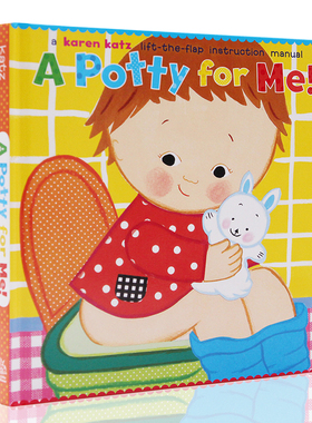 上厕所绘本英文原版 A Potty for Me 我的便壶 上厕所时间 如厕习惯养成 Karen Katz 凯伦卡茨/卡伦卡茨幼儿行为 英语启蒙精装绘本