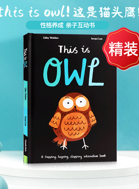 清仓 英文原版绘本 This is Owl 这是猫头鹰 儿童精装互动绘本 亲子共读 小老虎出版社 Walden Libby 进口英文原版绘本