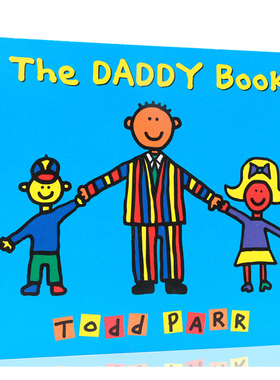 进口英文原版正版纸板书 The Daddy Book 爸爸 Todd Parr 儿童家庭成长教育情商亲子英语启蒙纸板书幽默故事读物LB Kids硬纸书