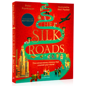 进口英文原版 The Silk Roads 丝绸之路新版插图版 一带一路 世界通史 樊登读书会荐 Peter Frankopan彼得弗兰科潘Neil Packer插画