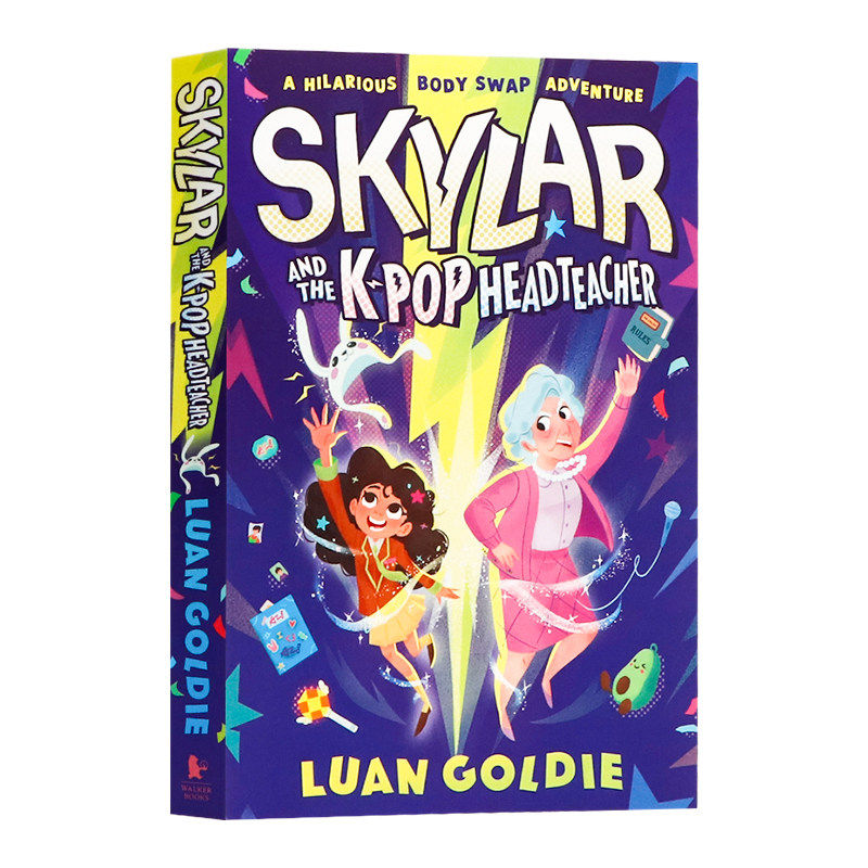 斯凯拉与K-pop校长 英文原版 Skylar and the K-pop Headteacher 科斯塔获奖作家作品 校园奇幻身体互换小说 趣味成长励志章节书