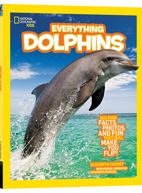 海豚的所有事 Everything Dolphins 英文原版绘本 国家地理儿童版百科书National Geographic Kids儿童百科图画书进口英语平装书籍