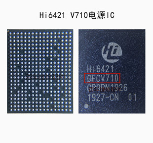 适用于华为荣耀V10 MT10 P20PRO P30电源ic Hi6421 GFC V710