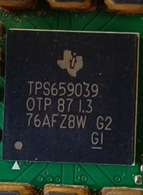 TPS659039OTP TPS659039 适用汽车导航360模块不通讯易损BGA芯片