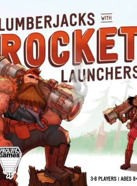 【桌游乱炖】Lumberjacks with Rocket Launchers