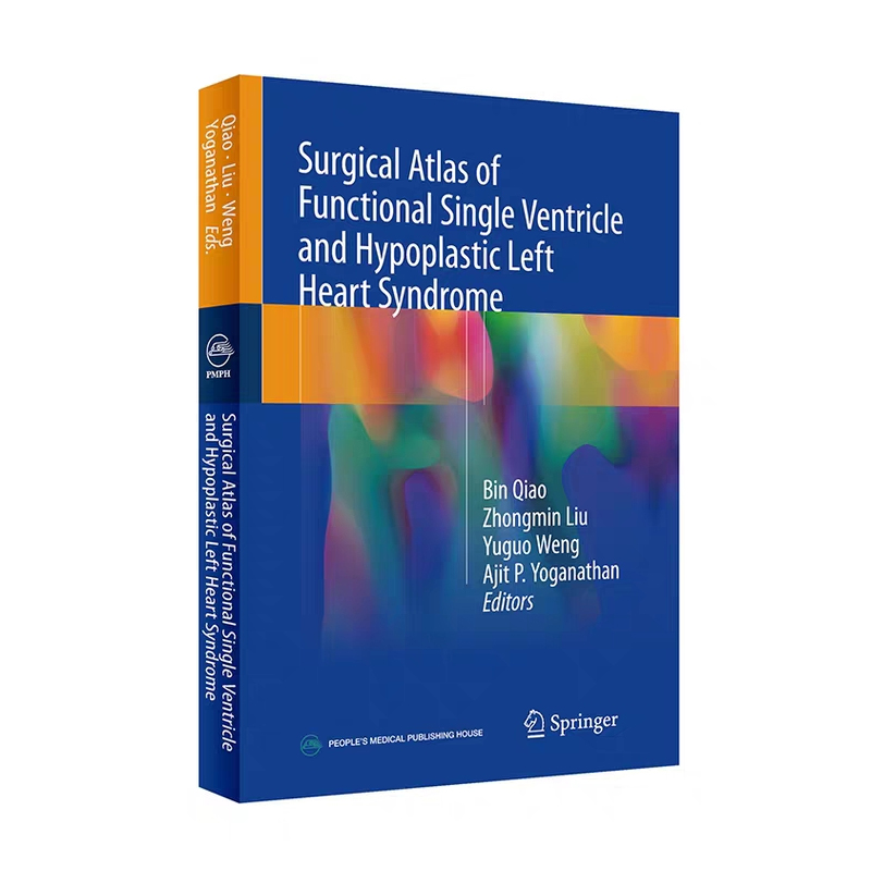 现货Surgical Atlas of Functional SingleVentricle andHypoplastic Left Heart Syndrome乔彬等编人民卫生出版社