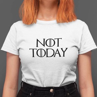 Not Today Funny T Shirts Arya Stark Shirt Cotton tops women