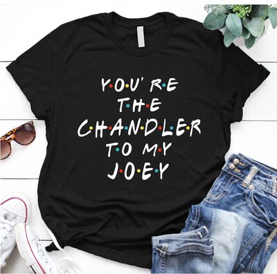 you're the chandler to my joey friends 纯棉短袖女 休闲T恤 潮