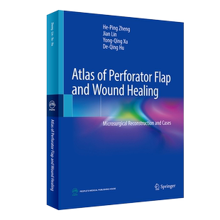 现货 Atlas of Perforator Flap and Wound Healing穿支皮瓣显微外科学彩色图谱(英文版)郑和平 林涧 徐永清 胡德庆译
