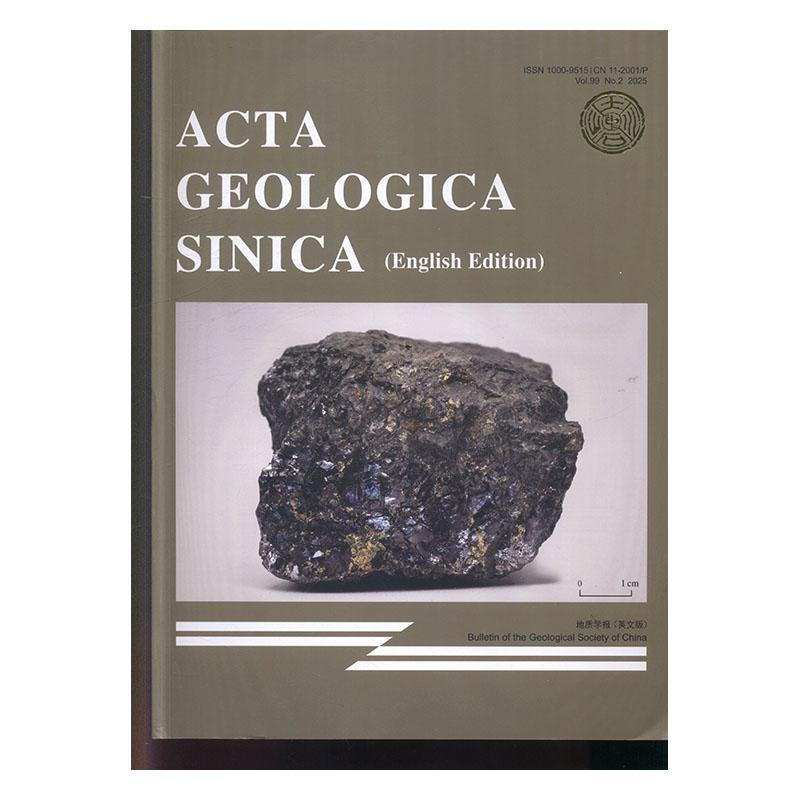 地质学报 英文版 ActaGeologicaSinica 2025年-2期 期刊杂志期刊杂志订阅 过刊 过期期刊 过期杂