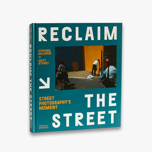 重塑街头：街头摄影瞬间 Reclaim the Street: Street Photography's Moment 《重返街头》新的观察方式 艺术摄影作品集书
