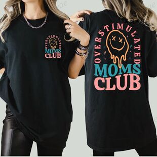 Overstimulated Moms Club Shirt,Mama Birthday T-Shirt,Funny M
