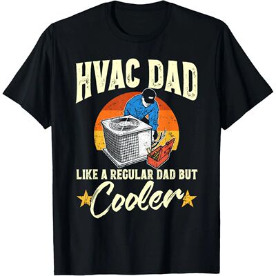 HVAC Dad But Cooler Funny HVAC Technician Father T Shirts Me