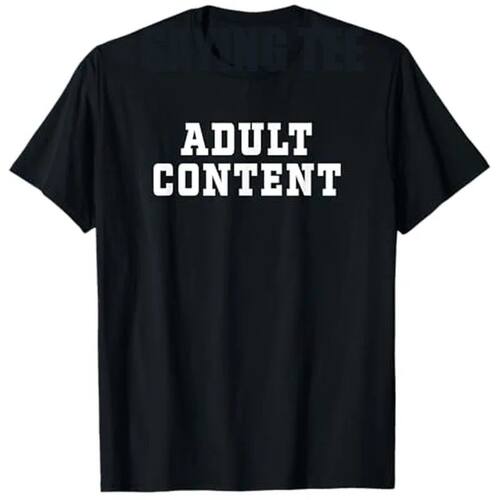 ADULT CONTENT T-Shirt Humor Funny 18 Years Old Adulting Sayi