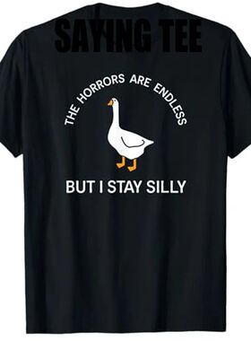Funny Stay Silly Goose Horrors Are Endless Meme T-Shirt Humo