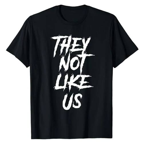 THEY NOT LIKE US SHIRT, Humor Funny Letters Printed Personal