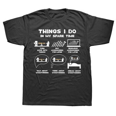 Funny Things I Do in My Spare Time Woodturner T-shirts Men C