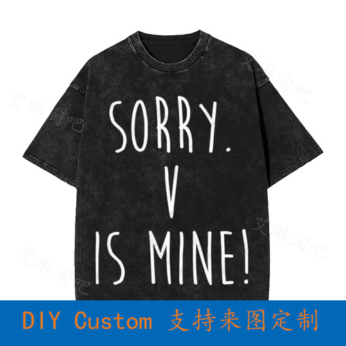 Sorry V Is Mine Kpop Vintage Oversized T-Shirt RO8W