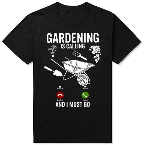 Grow A Garden T Shirt Man Gardening is Calling Funny Plant F