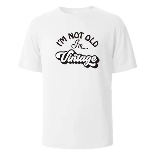 I'm Not Old Print T-Shirt Summer Tees For Men Women O-neck O