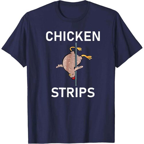 Chicken Strips Pun, Funny, Jokes, Sarcastic, Life Quotes T-S