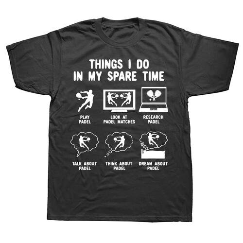 6 Things I Do In My Spare Time Padel Tennis T Shirts Streetw