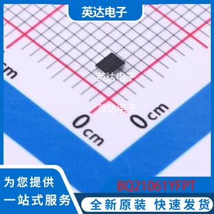 BQ21061YFPT 原装正品 DSBGA-20