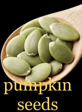 Pumpkin seeds新货 prostate cure生原味 子仁 南瓜籽烘焙坚果