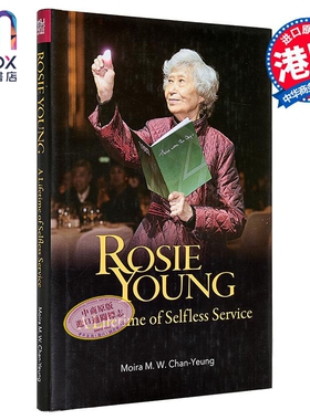 预售 Rosie Young: A Lifetime of Selfless Service 港台艺术原版 Palani Mohan 香港大学出版