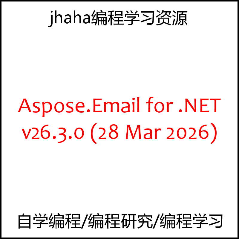 Aspose.Email for .NET v26.3.0 有demo参考