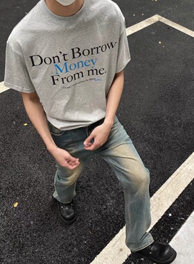 TSAOOJ“别找我借钱“美式高街标语短袖cleanfit重磅纯棉半袖T恤