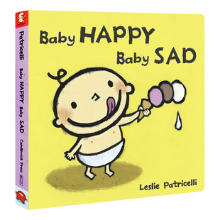 Leslie Patricelli 小毛孩 英文原版绘本Baby Happy Baby Sad 宝宝高兴，宝宝伤心 纸板2~5岁儿童英语启蒙纸板书 幼儿英文硬纸板书
