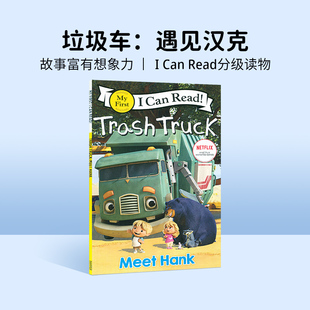 Truck Trash 绘本 Hank can 英文原版 read first阶段 垃圾车：遇见汉克 Meet