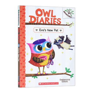 猫头鹰日记 英文原版平装绘本 Owl Diaries15# Eva’s New Pet 伊娃的新宠物