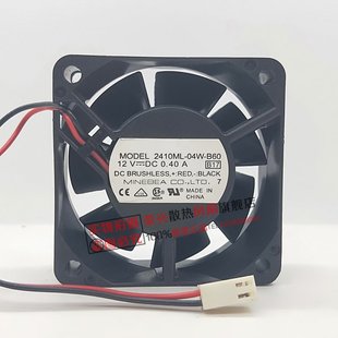 6CM 双滚珠风扇 B60 2线 0.40A 12V 6025 NMB 原装 04W 2410ML