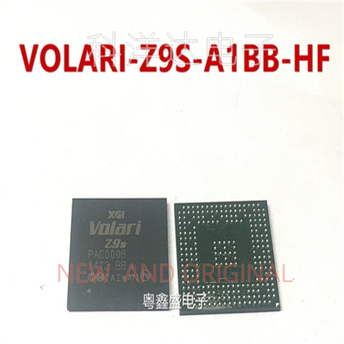 VOLARI-Z9S     VOLARI-Z9S-A1BB-HF   BGA  BOM配单一站式采购