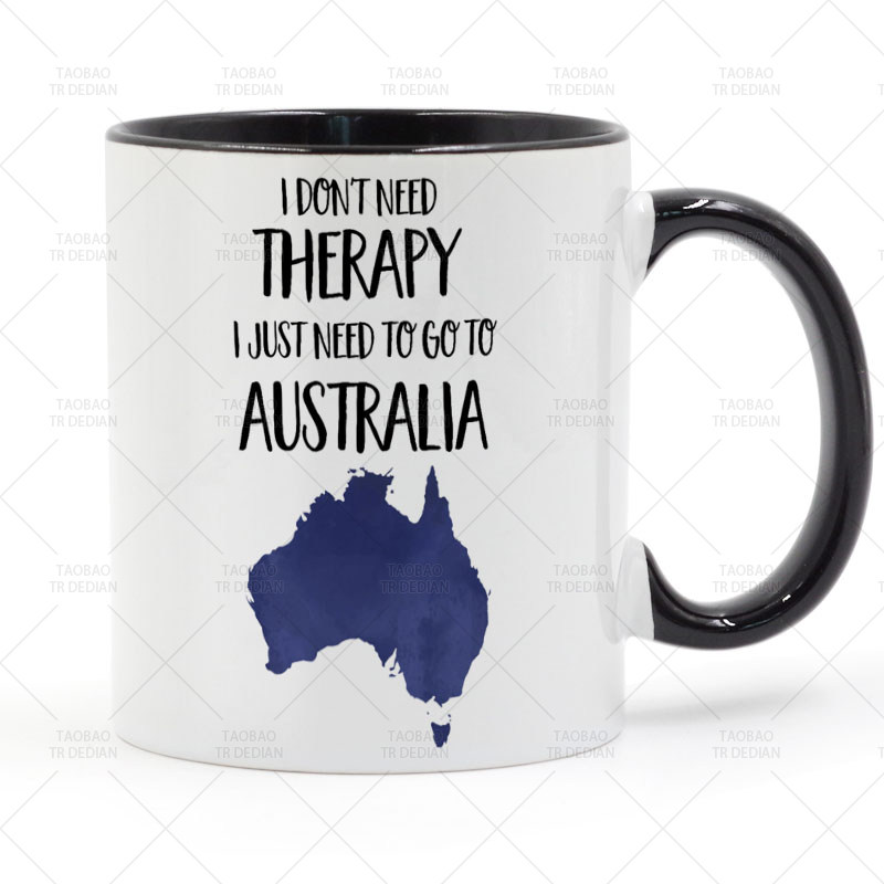 I JUST NEED TO GO TO Australia 澳大利亚陶瓷马克杯水杯
