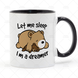 我是个梦想家 Let me sleep I m a dreamer 陶瓷马克杯水杯杯子