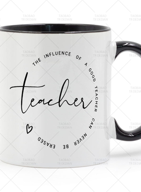 The influence of a good Teacher can never be erased 马克杯